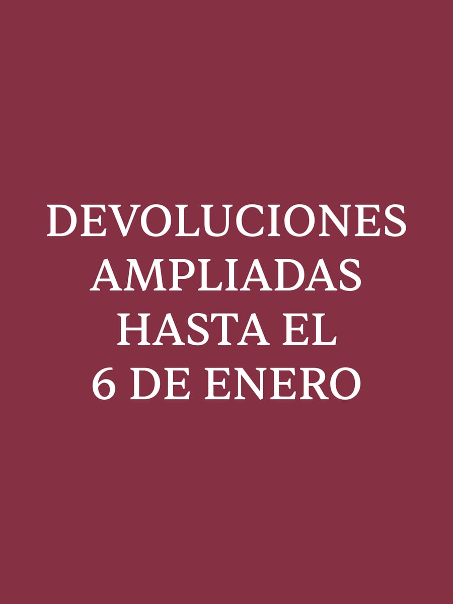 DEVOLUCIONES AMPLIADAS HASTA EL 6 DE ENERO
