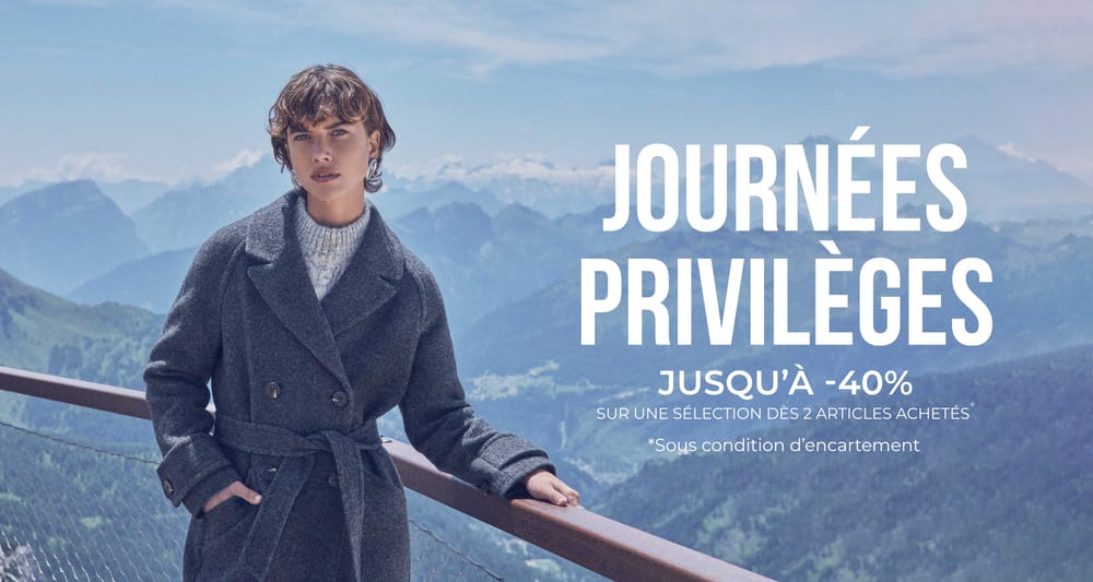 Journées privilèges Jusqu'à -40% sur une sélection dès 2 articles achetés* *sous condition d’encartement