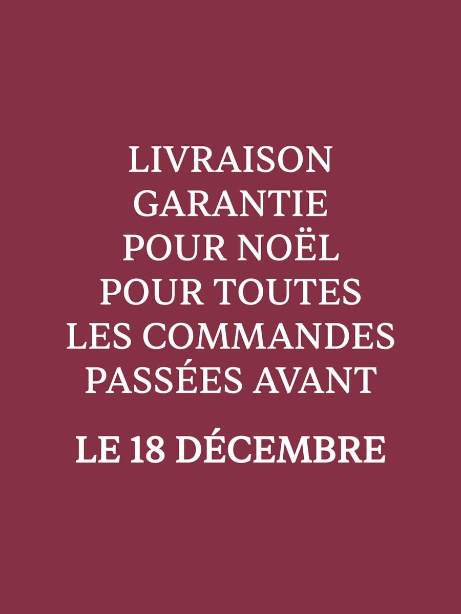 Livraison garantie pour Noël pour toutes les commandes passées avant le 18 décembre